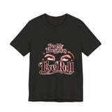 The Shift Shop — Per My Previous Eye Roll (T-Shirt)
