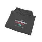 Default Option: Excellence. - Premium Hoodie