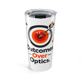 The Shift Shop — Outcomes Over Optics — Target (20oz Tumbler)