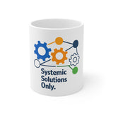 The Shift Shop — Systemic Solutions Only (11oz Ceramic Mug)