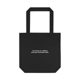 Surviving on caffeine and peer-reviewed data. - Premium Tote Bag