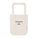 Everything is fine. (It is not fine). - Organic Canvas Everyday Tote