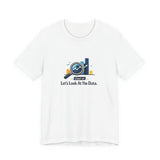 Chief of Lets Look At The Data - Graphic T-Shirt