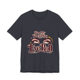 The Shift Shop — Per My Previous Eye Roll (T-Shirt)