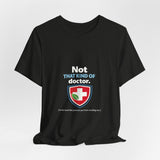 The Shift Shop — Not That Kind of Doctor (T-Shirt)