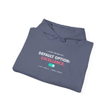 Default Option Excellence - Graphic Hoodie
