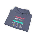 I have a spreadsheet for that. - Premium Hoodie