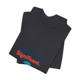 The Shift Shop — Statistically Significant (T-Shirt)