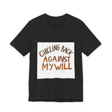 The Shift Shop — Circling Back Against My Will (T-Shirt)