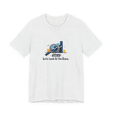 Chief of Lets Look At The Data - Graphic T-Shirt