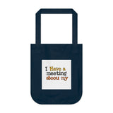 The Shift Shop — I Have a Meeting About My Meetings (Canvas Tote)
