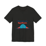 The Shift Shop — Statistically Significant (T-Shirt)