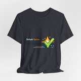 The Shift Shop — Default Option: Excellence (T-Shirt)