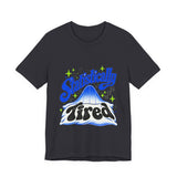 The Shift Shop — Statistically Tired (T-Shirt)