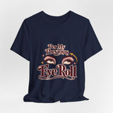 The Shift Shop — Per My Previous Eye Roll (T-Shirt)