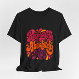 The Shift Shop — Respectfully, Absolutely Not (T-Shirt)