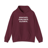 Educate. Evaluate. Elevate. - Premium Hoodie