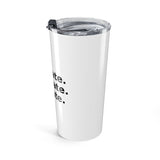 Educate. Evaluate. Elevate. - 20oz Tumbler
