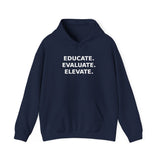 Educate. Evaluate. Elevate. - Premium Hoodie