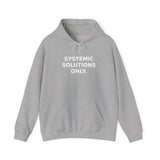 Systemic Solutions Only. - Premium Hoodie