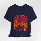 The Shift Shop — Respectfully, Absolutely Not (T-Shirt)