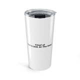 Chief of "Let's Look At The Data." - 20oz Tumbler