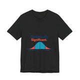 The Shift Shop — Statistically Significant (T-Shirt)