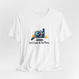 Chief of Lets Look At The Data - Graphic T-Shirt