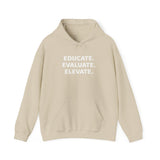 Educate. Evaluate. Elevate. - Premium Hoodie