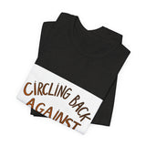The Shift Shop — Circling Back Against My Will (T-Shirt)