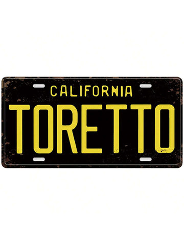 1pc 6 X 12 Inch California TORETTO, Retro Plaque Vintage Auto License Plate Tin Sign Tag Home Pub Bar Decor - MapleCo