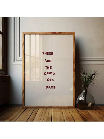 1pc,Good Old Days, Retro Art Wall, Wall Decor, Bold Linen Burgundy Funky Type Print,50*70cm(19.7*27.5in)Unframed