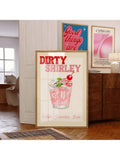 Dirty Shirley Poster, Pink Cocktail Wall Art, Living Room Decoration, Women Aesthetic Poster, Feminine Dorm Wall Art, Housewarming Gift,No Frame