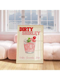 Dirty Shirley Poster, Pink Cocktail Wall Art, Living Room Decoration, Women Aesthetic Poster, Feminine Dorm Wall Art, Housewarming Gift,No Frame