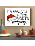 1pc Christmas Canvas Print Poster, When He Sees You Poop, Funny Canvas Wall Art, Art Wall Painting For Bathroom Wall Decor, Home Decor