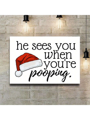 1pc Christmas Canvas Print Poster, When He Sees You Poop, Funny Canvas Wall Art, Art Wall Painting For Bathroom Wall Decor, Home Decor