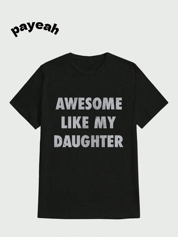 Payeah  Awesome Like My Daughter Essential T-ShirtCasual Digital Print  Pure Heavy Cotton T Shirt