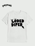 Payeah Loded Diper Casual Digital Print  Pure Heavy Cotton T Shirt