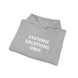Systemic Solutions Only. - Premium Hoodie