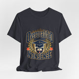 The Shift Shop — Overqualified for This Nonsense (T-Shirt)