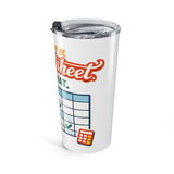 The Shift Shop — I Have a Spreadsheet for That (20oz Tumbler)