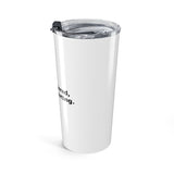 Outnumbered, but outsmarting. - 20oz Tumbler