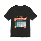 The Shift Shop — I Have a Spreadsheet for That (T-Shirt)