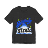 The Shift Shop — Statistically Tired (T-Shirt)