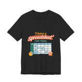 The Shift Shop — I Have a Spreadsheet for That (T-Shirt)