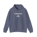 Everything is fine. (It is not fine). - Cozy Hoodie