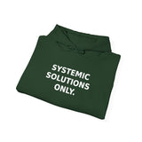 Systemic Solutions Only. - Premium Hoodie