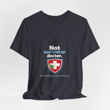 The Shift Shop — Not That Kind of Doctor (T-Shirt)