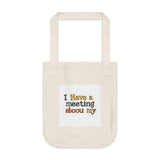 The Shift Shop — I Have a Meeting About My Meetings (Canvas Tote)