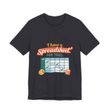 The Shift Shop — I Have a Spreadsheet for That (T-Shirt)
